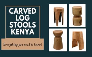 Read more about the article The Most Important Thing to Know About Carved Log Stools in Kenya